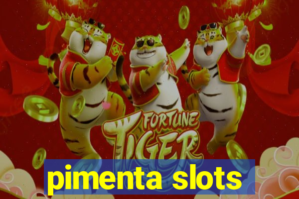 pimenta slots